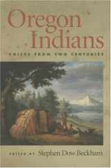 9780870710889-0870710885-Oregon Indians: Voices from Two Centuries