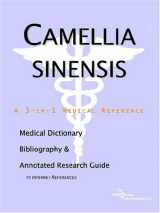 9780497001995-0497001993-Camellia Sinensis: A Medical Dictionary, Bibliography, And Annotated Research Guide To Internet References