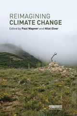 9781138304215-1138304212-Reimagining Climate Change (Routledge Advances in Climate Change Research)
