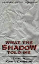 9781597660020-1597660027-What the Shadow Told Me