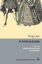 9781441158963-1441158960-King Lear: A critical guide (Continuum Renaissance Drama Guides)