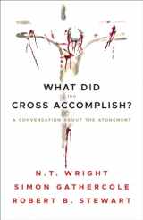 9780664265878-0664265871-What Did the Cross Accomplish: A Conversation about the Atonement