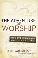 9780615871264-0615871267-The Adventure of Worship: Second Edition