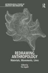 9781409417743-1409417743-Redrawing Anthropology: Materials, Movements, Lines (Anthropological Studies of Creativity and Perception)