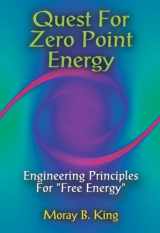 9780932813947-0932813941-Quest for Zero Point Energy Engineering Principles for Free Energy