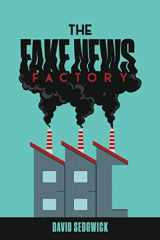 9781999359133-1999359135-The FakeNews Factory: Tales from BBC-land