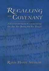 9781602801844-1602801843-Recalling the Covenant: A Contemporary Commentary on the Five Books of the Torah
