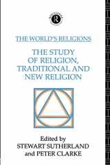 9780415064323-0415064325-The World's Religions: The Study of Religion, Traditional and New Religion