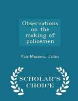 9781298030269-1298030269-Observations on the making of policemen - Scholar's Choice Edition