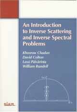 9780898713879-0898713870-An Introduction to Inverse Scattering and Inverse Spectral Problems (Monographs on Mathematical Modeling and Computation, Series Number 2)