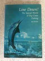 9780876911112-0876911114-Line down!: The special world of big-game fishing