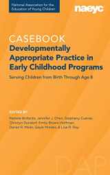 9781952331121-1952331129-Casebook: Developmentally Appropriate Practice in Early Childhood Programs Serving Children from Birth Through Age 8