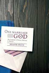 9780814737125-0814737129-One Marriage Under God: The Campaign to Promote Marriage in America (Intersections, 16)