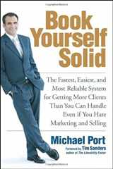 9780471783930-0471783935-Book Yourself Solid: The Fastest, Easiest, And Most Reliable System for Getting More Clients Than You Can Handle Even If You Hate Marketing And Selling