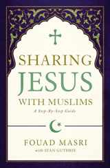 9780310093145-0310093147-Sharing Jesus with Muslims: A Step-by-Step Guide