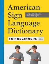 9781685397135-1685397131-American Sign Language Dictionary for Beginners: A Visual Guide with 800+ ASL Signs