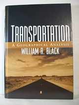 9781572308480-1572308486-Transportation: A Geographical Analysis