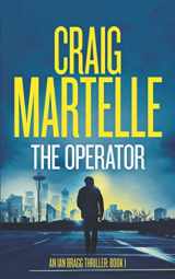 9781953062017-1953062016-The Operator (Ian Bragg Thriller)