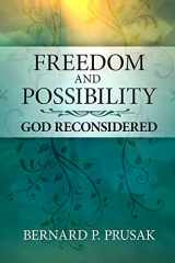 9780809156351-0809156350-Freedom and Possibility: God Reconsidered