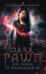 9781958924013-1958924016-Dark Pawn: A Paranormal Academy Urban Fantasy (Leah Ackerman Book 1)