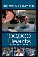 9780999731871-0999731874-One Hundred Thousand Hearts: A Surgeon’s Memoir