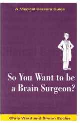 9780192627469-0192627465-So You Want to Be A Brain Surgeon?