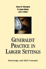 9780925065858-0925065854-Generalist Practice In Larger Settings: Knowledge And Skill Concepts