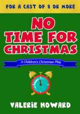 9781501053269-1501053264-No Time For Christmas (Small Church Plays)