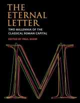 9780262029018-0262029014-The Eternal Letter: Two Millennia of the Classical Roman Capital (Codex Studies in Letterforms)