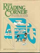 9780876207963-0876207964-The reading corner: Ideas, games, and activities for individualizing reading (Goodyear education series)