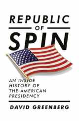 9780393067064-0393067068-Republic of Spin: An Inside History of the American Presidency