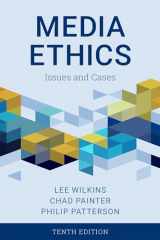 9781538142370-1538142376-Media Ethics: Issues and Cases, Tenth Edition