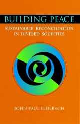 9781878379733-1878379739-Building Peace: Sustainable Reconciliation in Divided Societies