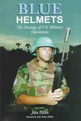9781574881387-1574881388-Blue Helmets: The Strategy of UN Military Operations