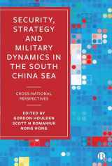 9781529213454-1529213452-Security, Strategy, and Military Dynamics in the South China Sea: Cross-National Perspectives
