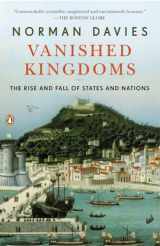 9780143122951-0143122959-Vanished Kingdoms: The Rise and Fall of States and Nations