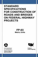 9781482013818-1482013819-Federal Lands Highway Standard Specifications for Construction of Roads and Bridges on Federal Highway Projects (FP-03, Metric Units)