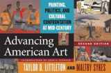 9780817352585-0817352589-Advancing American Art: Painting, Politics, and Cultural Confrontation at Mid-Century