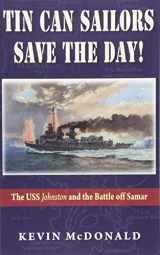 9781555717865-1555717861-Tin Can Sailors Save the Day: The USS Johnston and the Battle off Samar