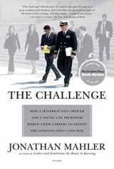 9780312428853-0312428855-The Challenge: How a Maverick Navy Officer and a Young Law Professor Risked Their Careers to Defend the Constitution--and Won