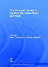 9781409400349-1409400344-Doctrine and Debate in the East Christian World, 300–1500 (The Worlds of Eastern Christianity, 300-1500)