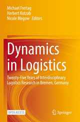 9783030886646-3030886646-Dynamics in Logistics: Twenty-Five Years of Interdisciplinary Logistics Research in Bremen, Germany