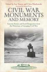 9781611216332-1611216338-Civil War Monuments and Memory: Favorite Stories and Fresh Perspectives from the Historians at Emerging Civil War (Emerging Civil War Anniversary Series)