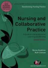 9781844453733-1844453731-Nursing and Collaborative Practice: A guide to interprofessional learning and working (Transforming Nursing Practice Series)