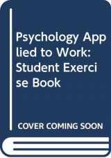 9780534596279-0534596274-Psychology Applied to Work : Student Exercise Book
