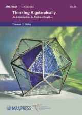 9781470460303-1470460300-Thinking Algebraically: An Introduction to Abstract Algebra (Ams/Maa Textbooks)