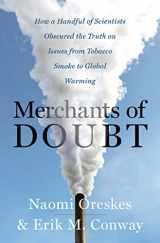 9781596916104-1596916109-Merchants of Doubt: How a Handful of Scientists Obscured the Truth on Issues from Tobacco Smoke to Global Warming