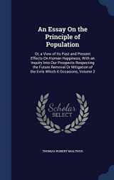 9781298919977-1298919975-An Essay On the Principle of Population: Or, a View of Its Past and Present Effects On Human Happiness; With an Inquiry Into Our Prospects Respecting ... of the Evils Which It Occasions, Volume 2