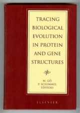 9780444821874-0444821872-Tracing Biological Evolution in Protein and Gene Structures: Proceedings of the 20th Taniguchi International Symposium, Division of Biophysics, Held in Nagoya, Japan, 31 October-4 November 1994