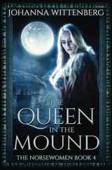 9781734566437-1734566434-The Queen In The Mound (The Norsewomen)